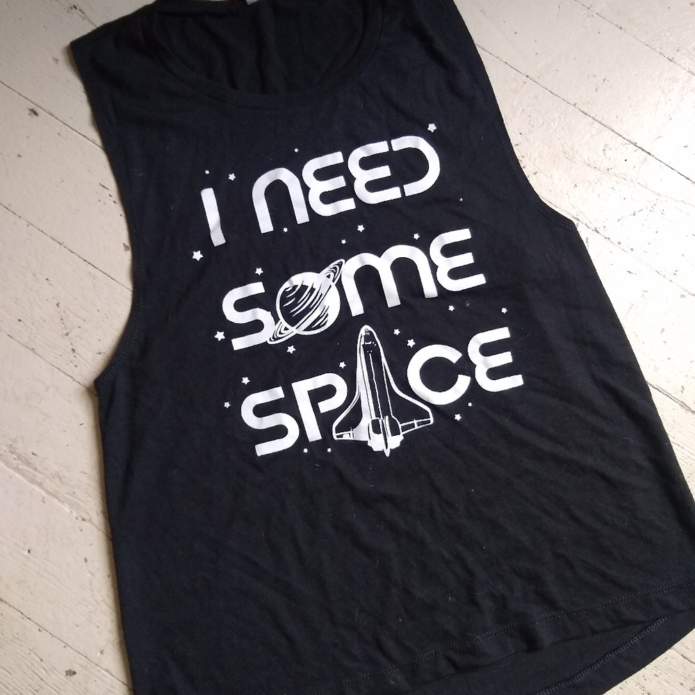 I NEED SOME SPACE tank